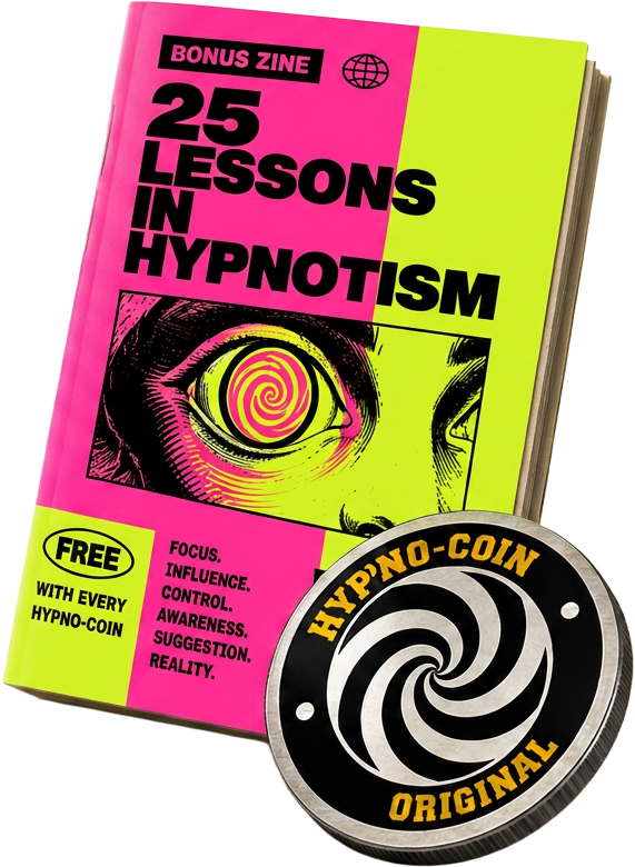 Bonus zine: 25 Lessons in Hypnotism — free with every Hypno-Coin